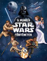 Könyv borító - Star Wars: 5 perces Star Wars-történetek